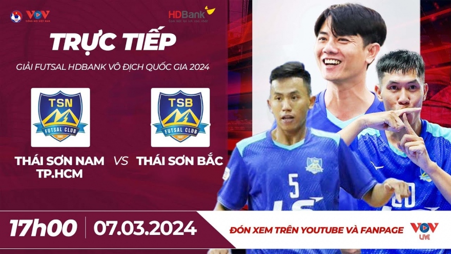 Xem trực tiếp Thái Sơn Nam vs Thái Sơn Bắc - Giải Futsal HDBank VĐQG 2024