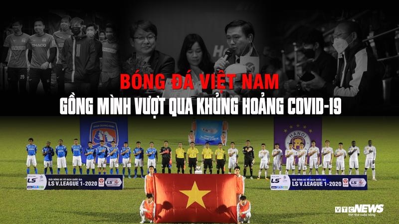 Bóng đá Việt Nam gồng mình vượt khủng hoảng COVID-19