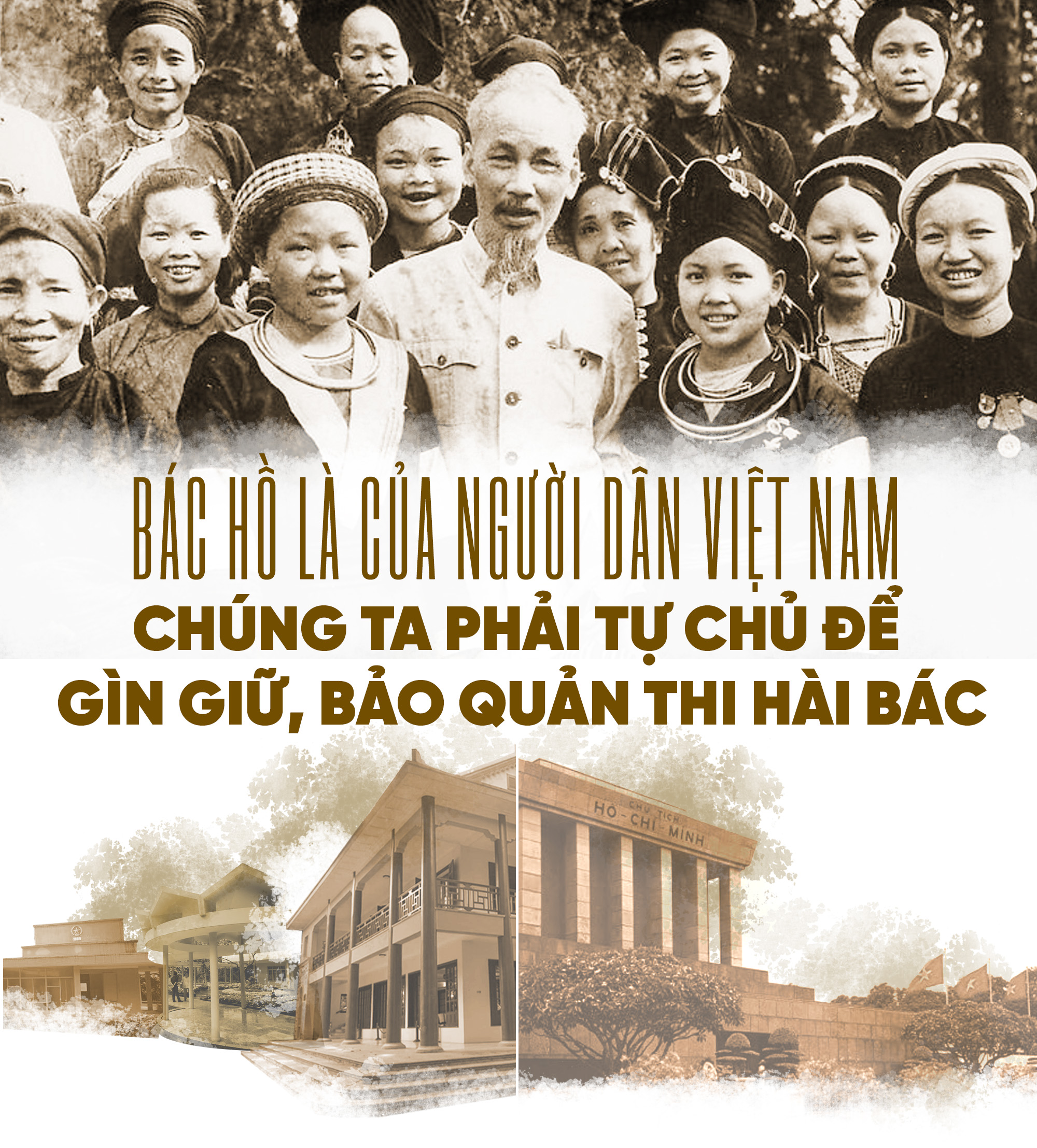 Bác Hồ là của người dân Việt Nam, chúng ta phải tự chủ để gìn giữ ...