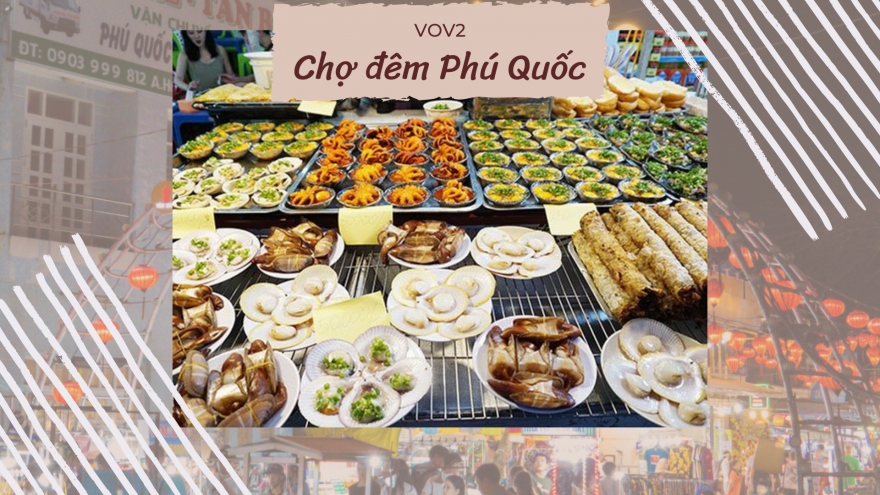 Chợ đêm Phú Quốc - Điểm đến không thể bỏ qua