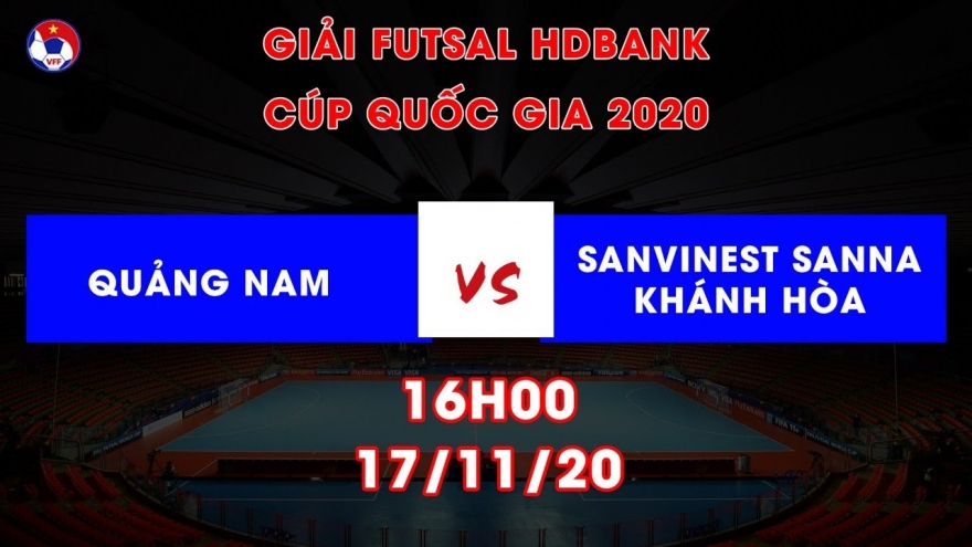 Trực tiếp Quảng Nam vs S. Sanna Khánh Hòa Giải Futsal HDBank Cúp Quốc gia 2020