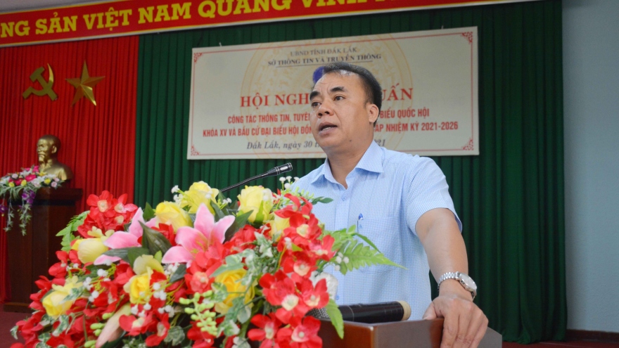 Đẩy mạnh công tác truyền thông về bầu cử Đại biểu Quốc hội khóa XV tại Đắk Lắk