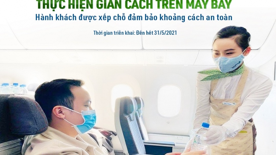 Bamboo Airways thực hiện giãn cách trên máy bay, đảm bảo an toàn tuyệt đối cho hành khách