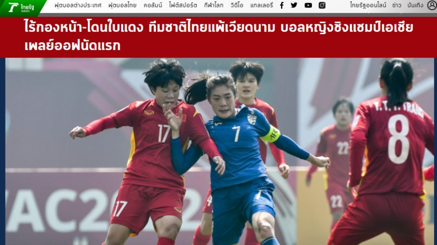 Báo Thái Lan chỉ ra nguyên nhân khiến đội nhà thua ĐT nữ Việt Nam