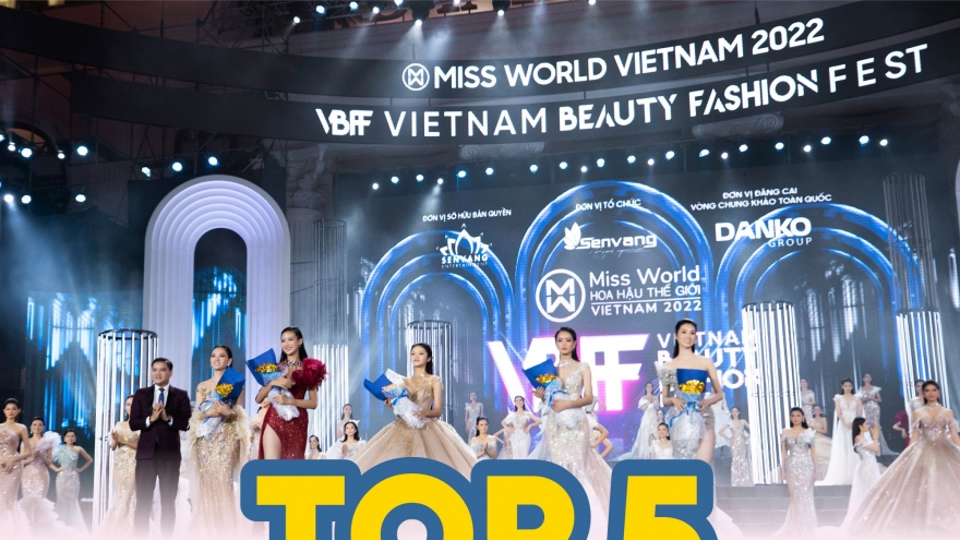 Top 5 Người đẹp thời trang của Miss World Việt Nam 2022