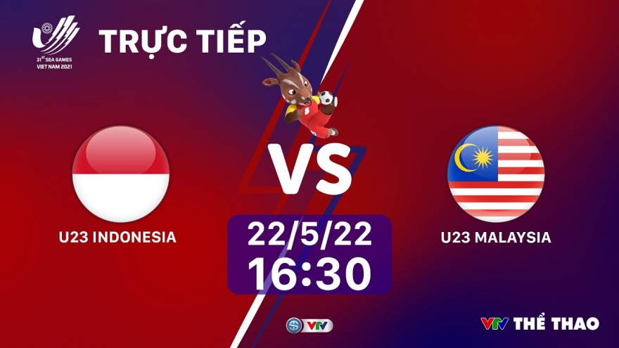 Xem trực tiếp U23 Indonesia - U23 Malaysia: Tranh HCĐ SEA Games 31