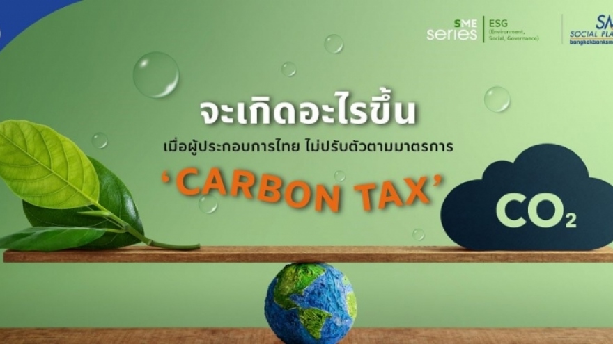 Thái Lan sẽ đánh thuế carbon từ năm 2023