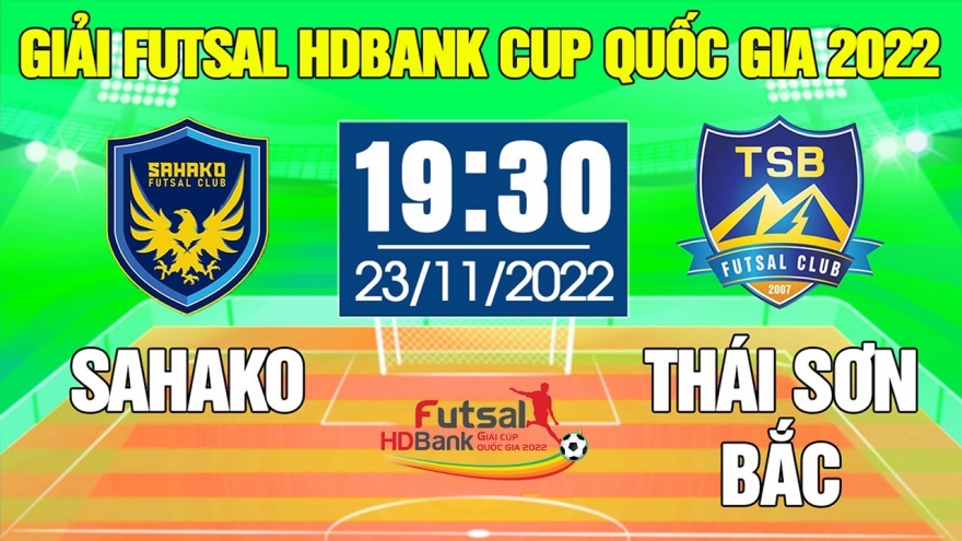 Xem trực tiếp Sahako vs Thái Sơn Bắc giải Futsal HDBank Cúp Quốc gia 2022