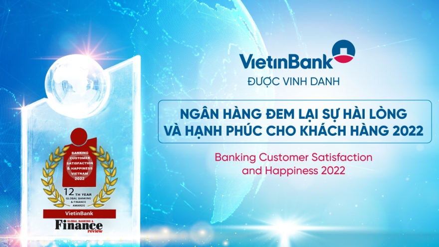 VietinBank nỗ lực không ngừng vì sự hài lòng của khách hàng