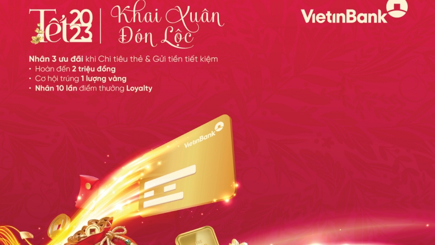 Rinh lộc đầu năm cùng vô vàn đặc quyền ưu tiên khi gửi tiết kiệm tại VietinBank