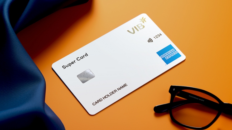 Lý do nhiều người ưa chuộng thẻ VIB Super Card