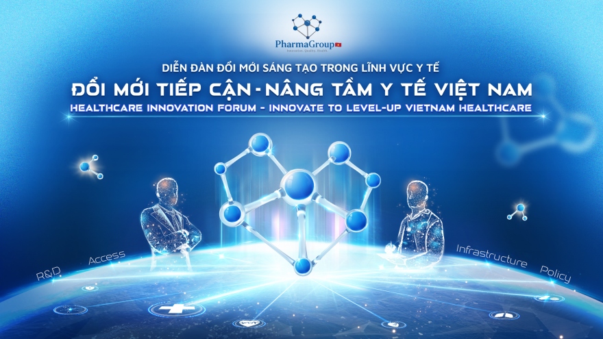 Đổi mới tiếp cận để nâng tầm y tế Việt Nam