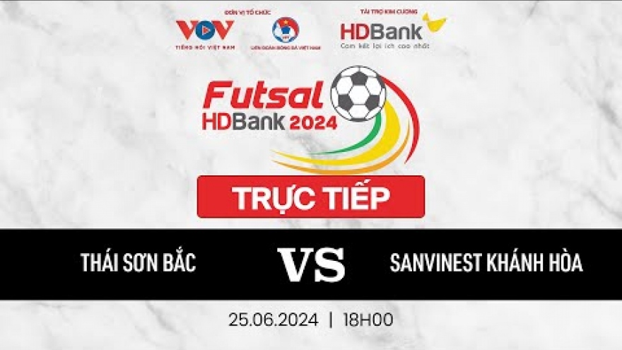 Xem trực tiếp Thái Sơn Bắc vs Khánh Hòa - Giải Futsal HDBank VĐQG 2024