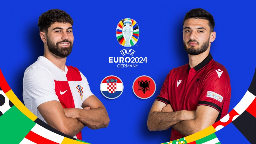 Xem trực tiếp trận Croatia vs Albania tại EURO 2024 ở đâu?