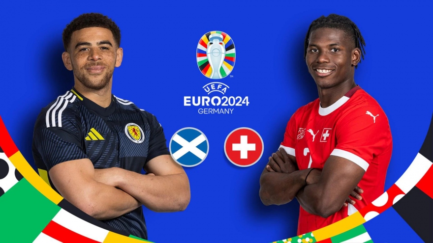 Xem trực tiếp trận Scotland vs Thụy Sĩ tại EURO 2024 ở đâu?