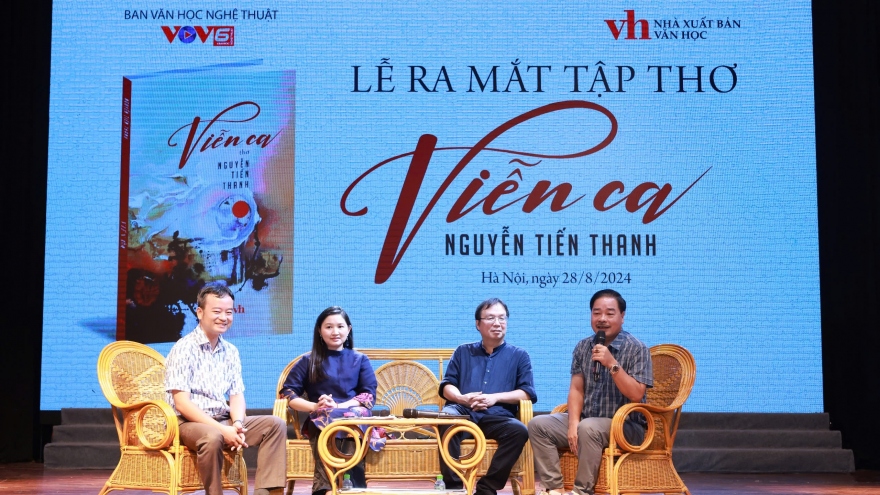 Nhà thơ Nguyễn Tiến Thanh ra mắt tập thơ "Viễn ca"