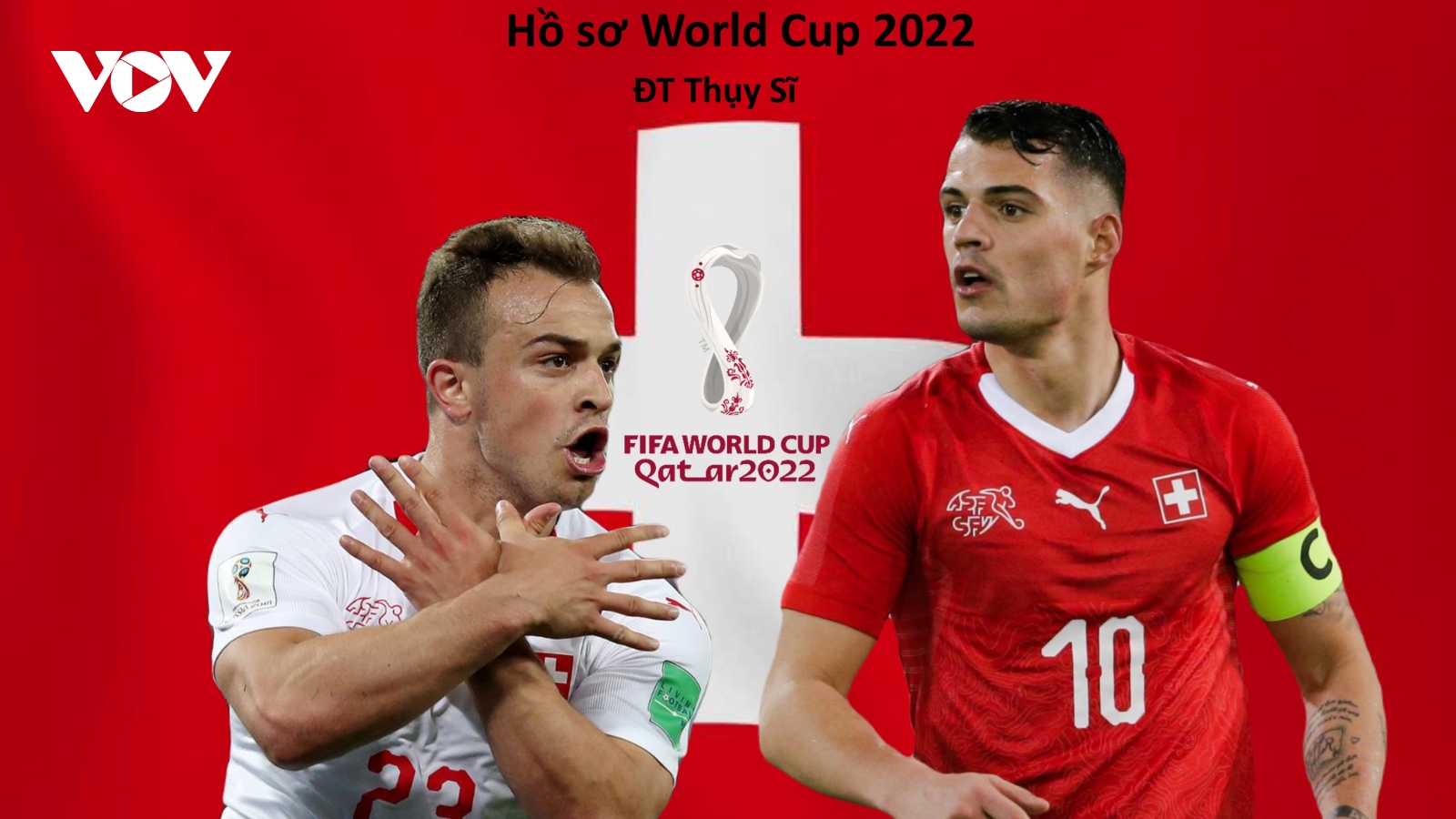 Hồ sơ các ĐT dự VCK World Cup 2022: Đội tuyển Thụy Sĩ