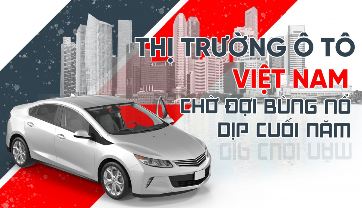 Thị trường ô tô Việt Nam chờ đợi bùng nổ dịp cuối năm