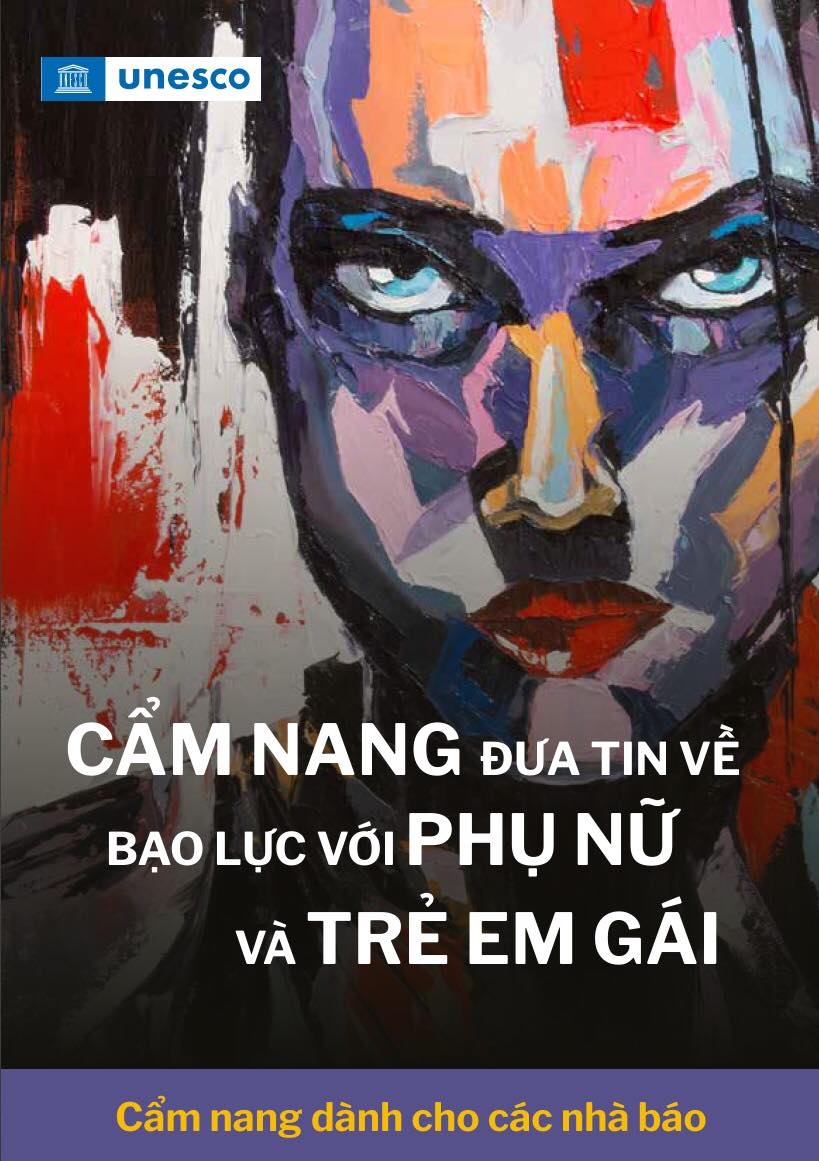 “Đưa tin về bạo lực đối với Phụ nữ và Trẻ em gái” - cẩm nang cần thiết với truyền thông