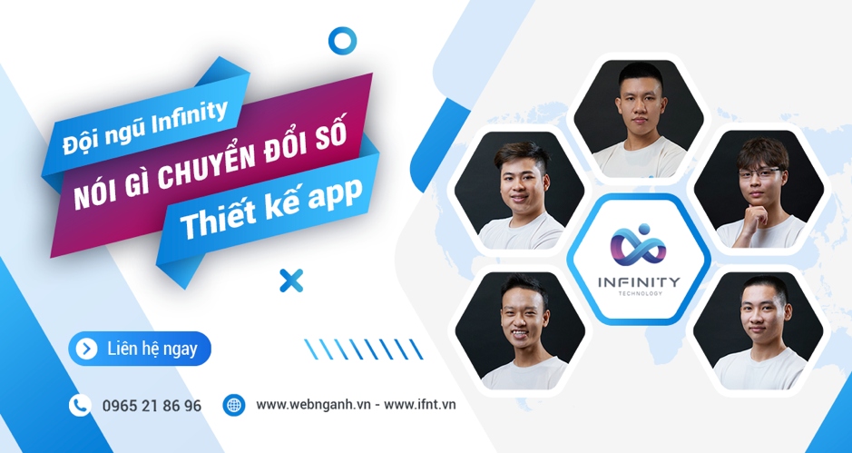 Đội ngũ Infinity nói gì chuyển đổi số thiết kế app