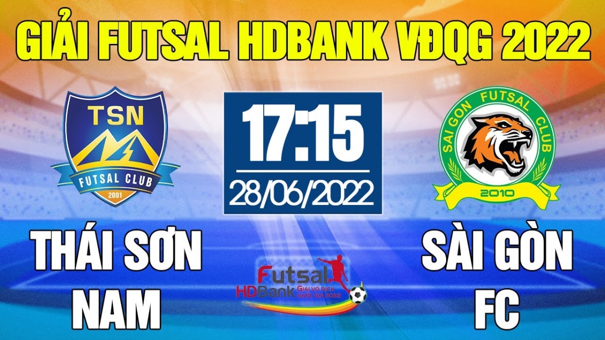 Xem trực tiếp Futsal HDBank VĐQG 2022: Thái Sơn Nam - Sài Gòn FC