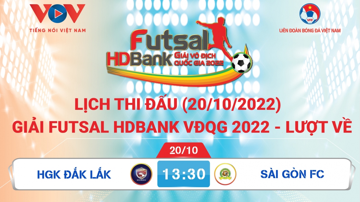 Lịch thi đấu giải Futsal HDBank VĐQG 2022 ngày 20/10