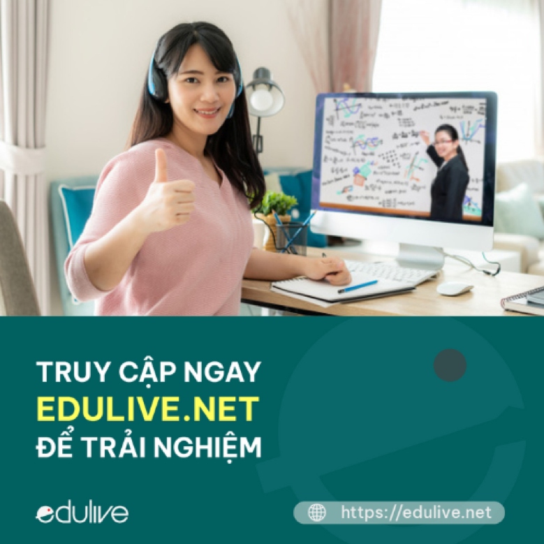 Dạy học trực tuyến cùng Edulive: Giải pháp Công nghệ số tiên tiến cho người Việt 