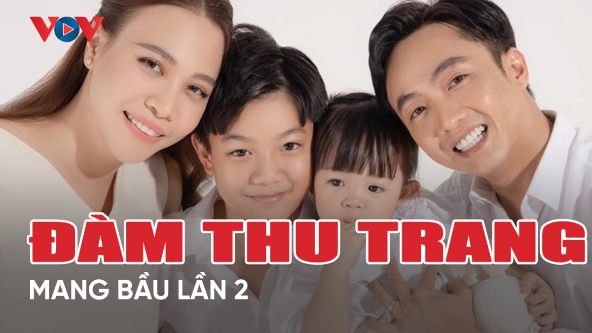 Chuyện showbiz 1/4: Đàm Thu Trang thông báo mang bầu lần 2 với Cường Đô La