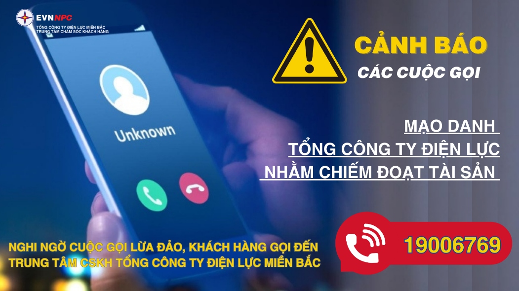 Cảnh giác cuộc gọi mạo danh Tổng công ty Điện lực miền Bắc lừa đảo khách hàng