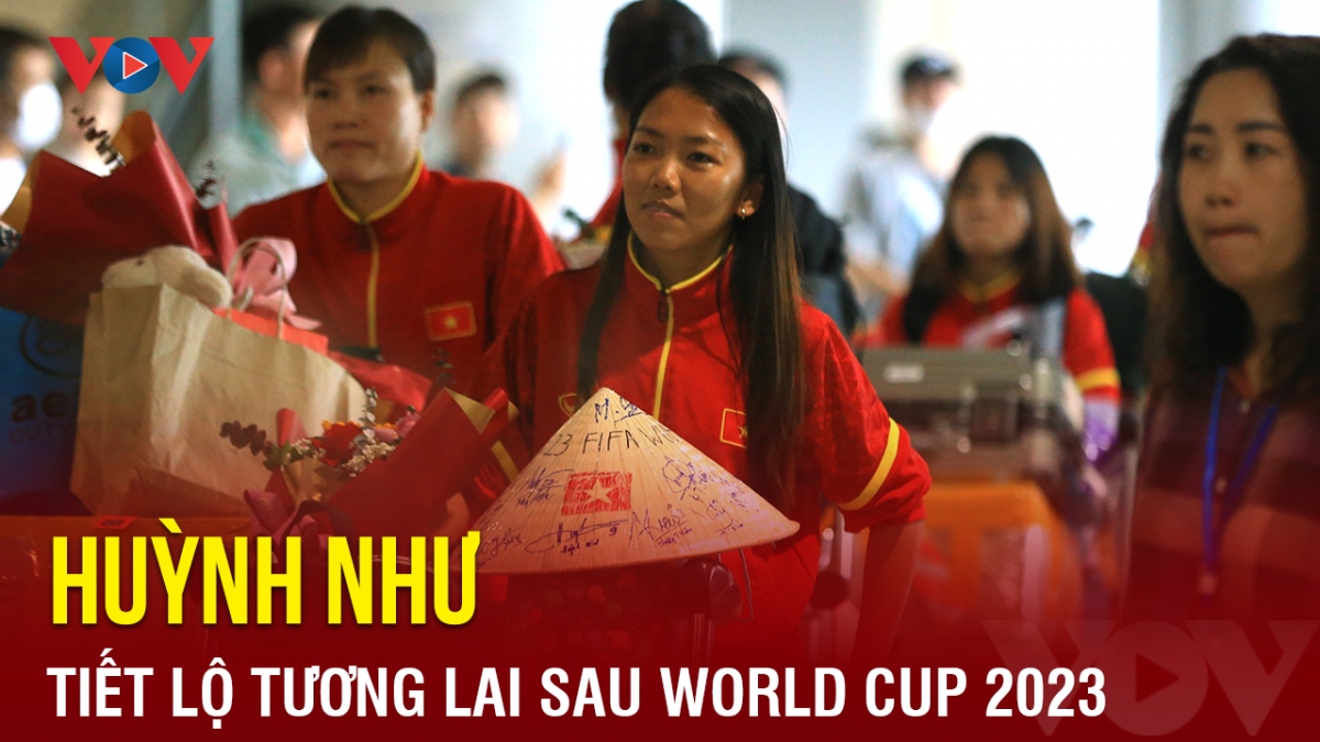 Huỳnh Như tiết lộ chuyện tương lai sau World Cup 2023