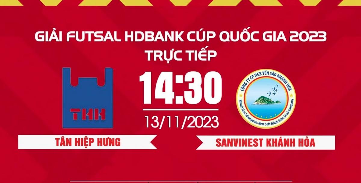 Xem trực tiếp Tân Hiệp Hưng vs Khánh Hòa - Giải Futsal HDBank Cúp Quốc gia 2023