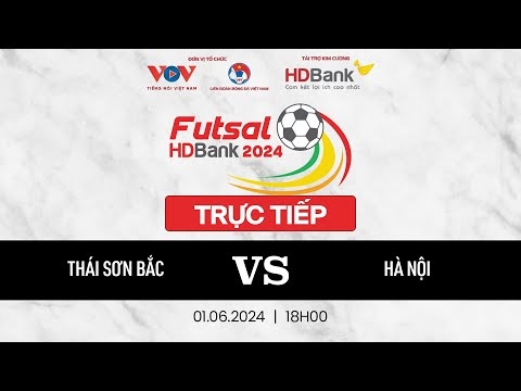 Xem trực tiếp Thái Sơn Bắc vs Hà Nội - Giải Futsal HDBank VĐQG 2024