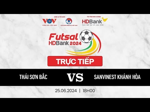 Xem trực tiếp Thái Sơn Bắc vs Khánh Hòa - Giải Futsal HDBank VĐQG 2024