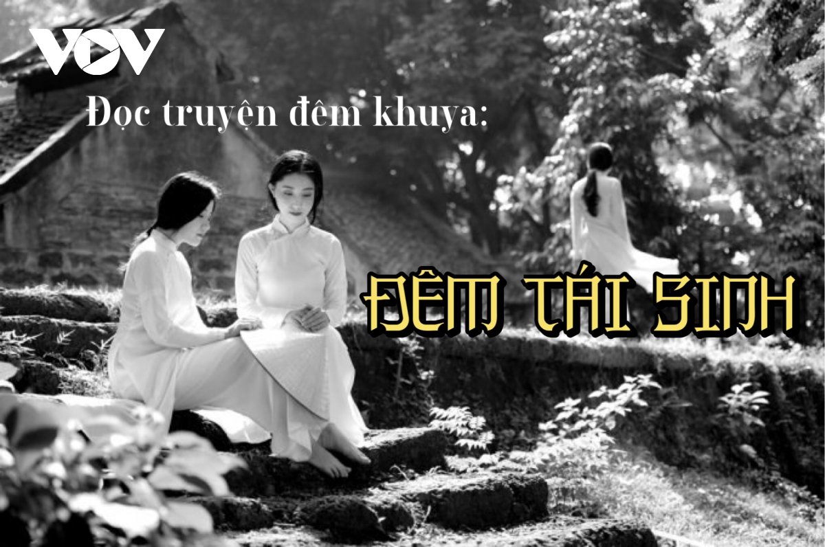 Truyện ngắn “Đêm tái sinh” - Sâu thẳm vẻ đẹp tâm hồn