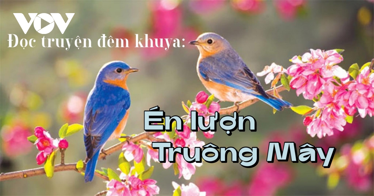 Truyện ngắn "Én lượn Truông Mây" - Mùa xuân tình yêu